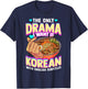 The Only Drama I Want Is Korean With English Subtitles K-POP T-Shirt - T-Shirt | Navy