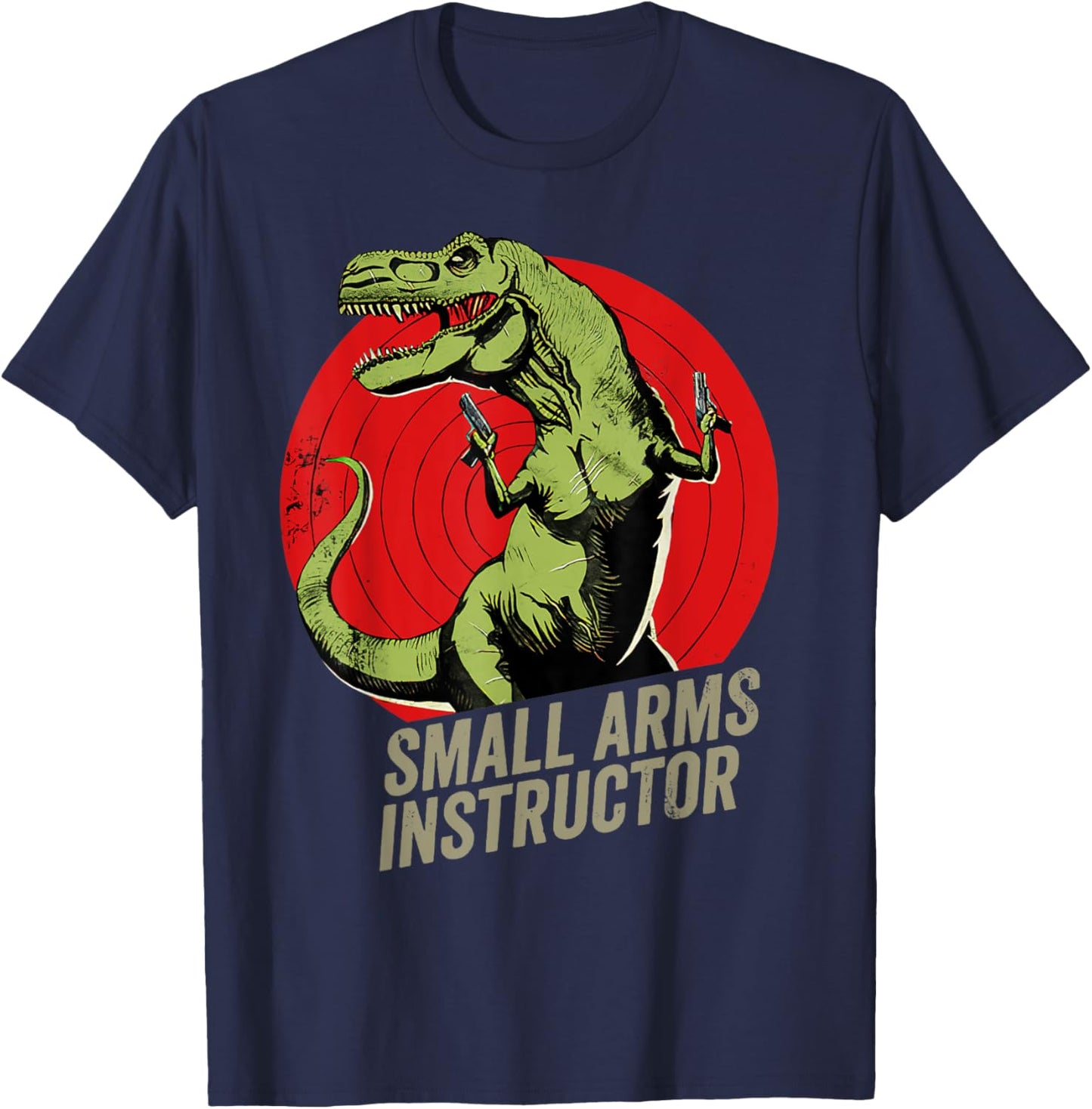 Small Arms Instructor Funny T-rex Dinosaur Gun T-Shirt - T-Shirt | Navy