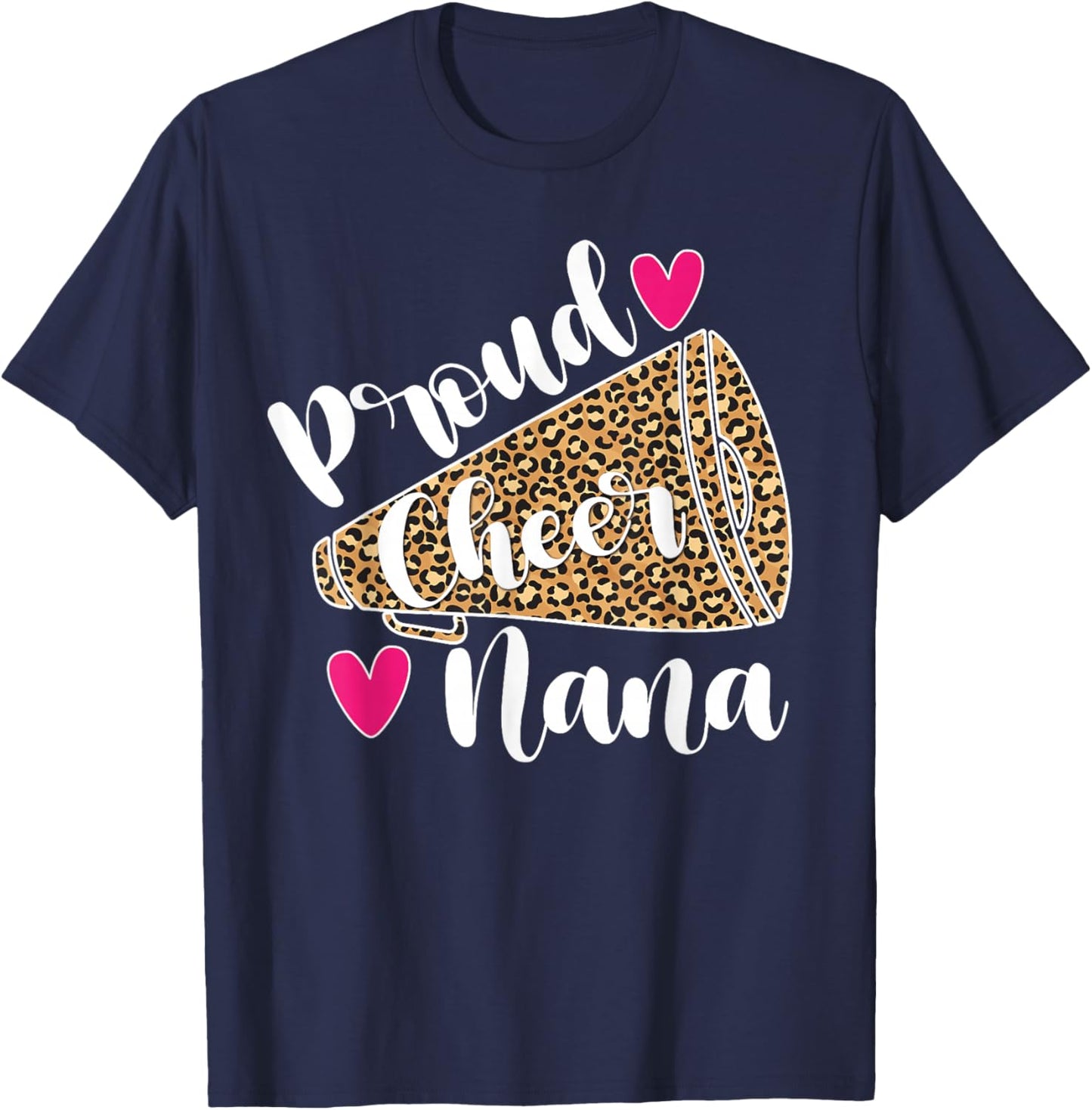 Proud Cheer Nana Cheerleading Grandma of A Cheerleader Nana T-Shirt - T-Shirt | Navy