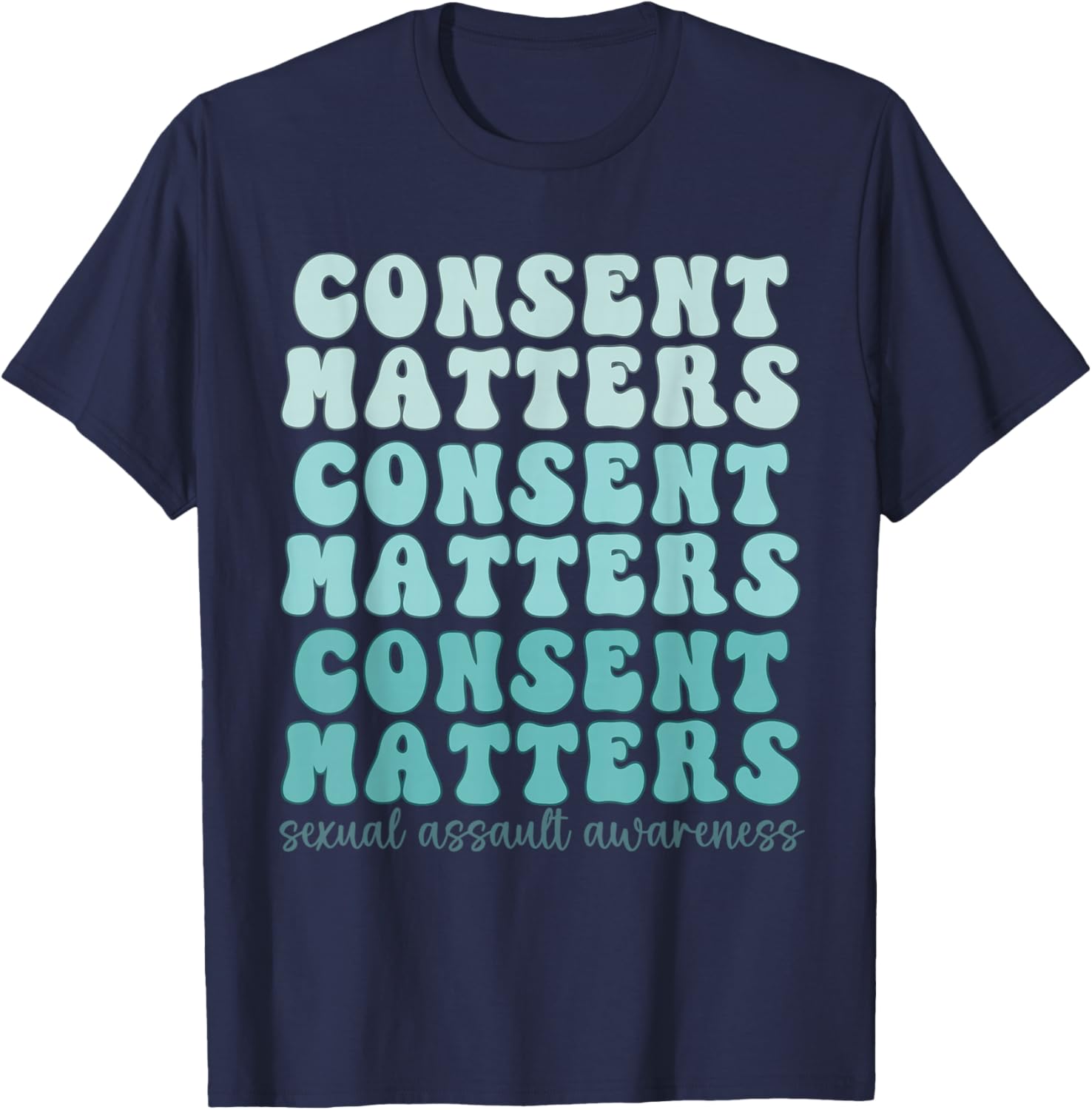 Sexual Assault Awareness Month Consent Matters Teal Ribbon T-Shirt - T-Shirt | Navy