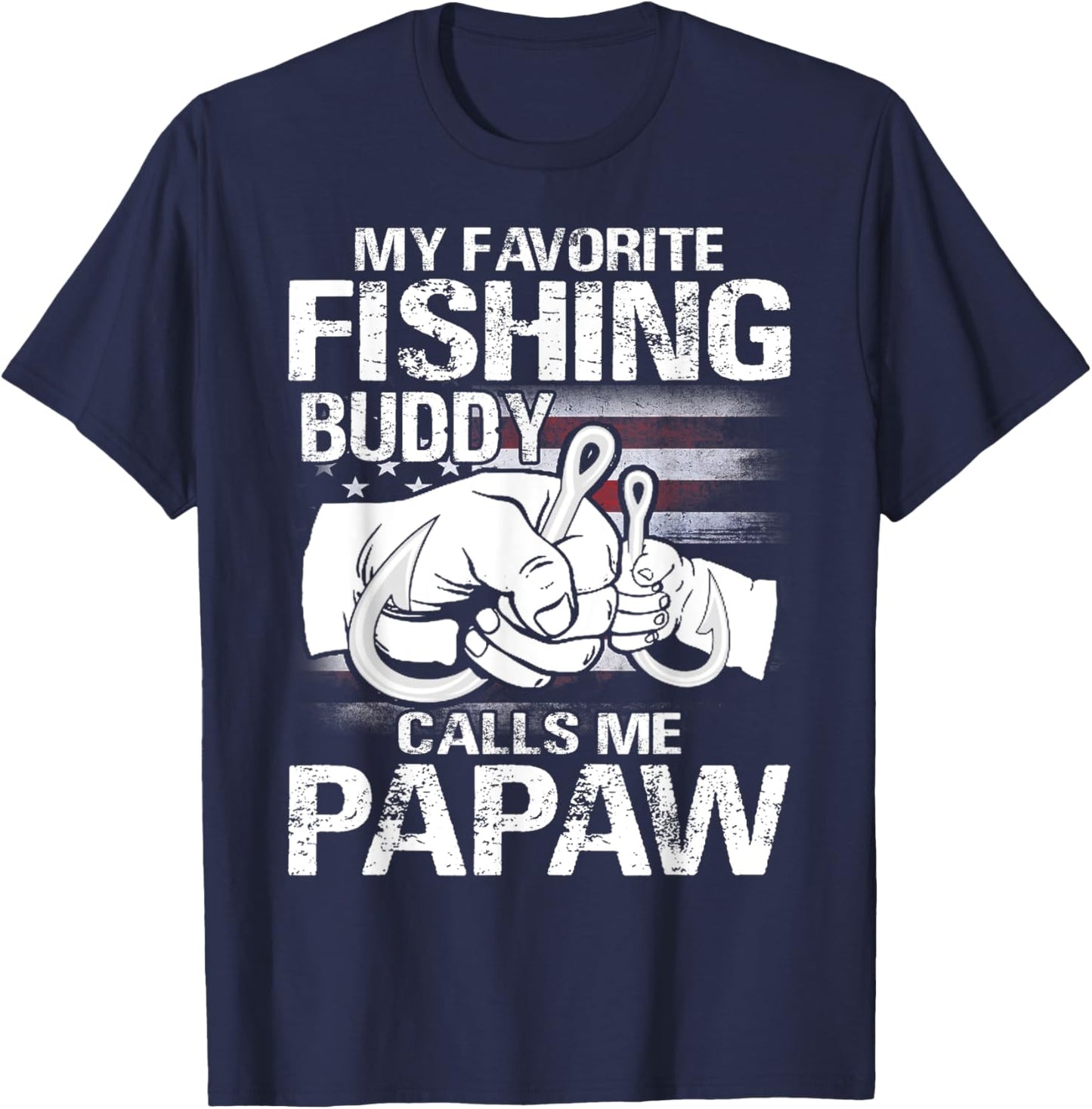 My Favorite Fishing Buddy Calls Me Papaw T-Shirt - T-Shirt | Navy
