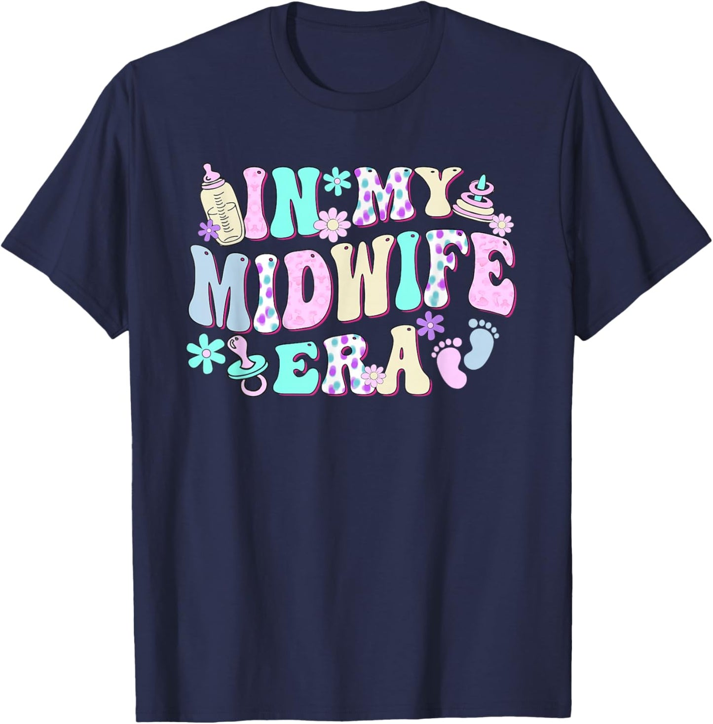 in My Midwife Era International Day of The Midwife T-Shirt - T-Shirt | Navy