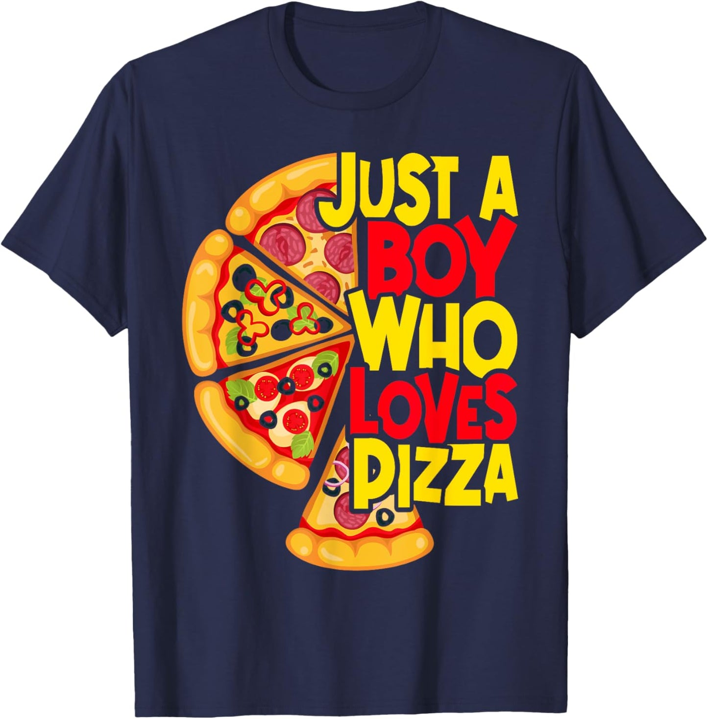 Just a Boy who loves Pizza T-Shirt - T-Shirt | Navy