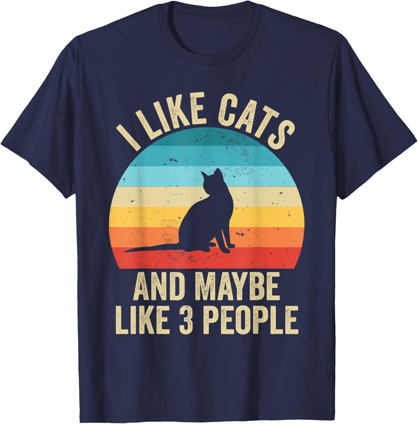 I Like Cats And Maybe Like 3 People T-Shirt - T-Shirt | Navy