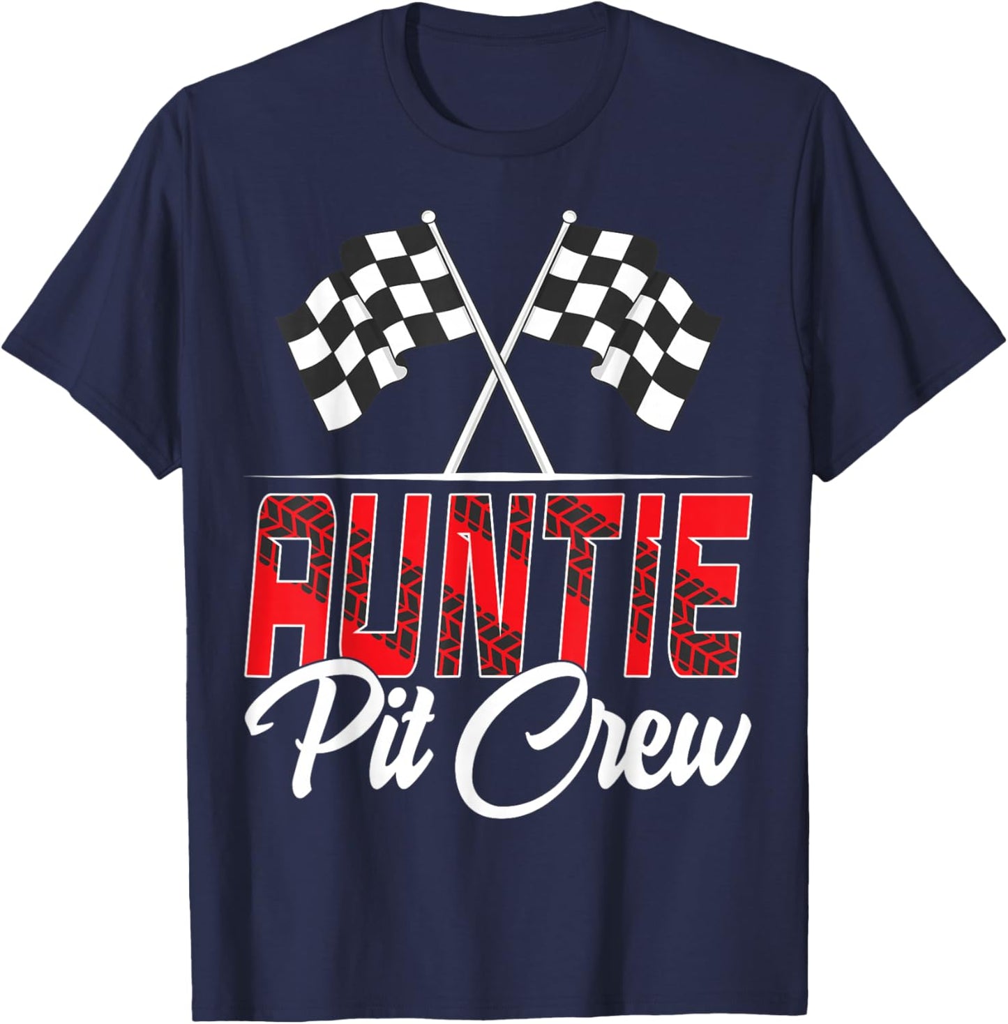 Race Car Birthday Party Racing Family Auntie Pit Crew T-Shirt - T-Shirt | Navy