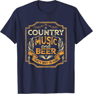 Country Music And Beer That's Why I'm Here Vintage Drinking T-Shirt - T-Shirt | Navy