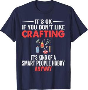 Smart People Hobby Crafting - Funny Crafters T-Shirt - T-Shirt | Navy