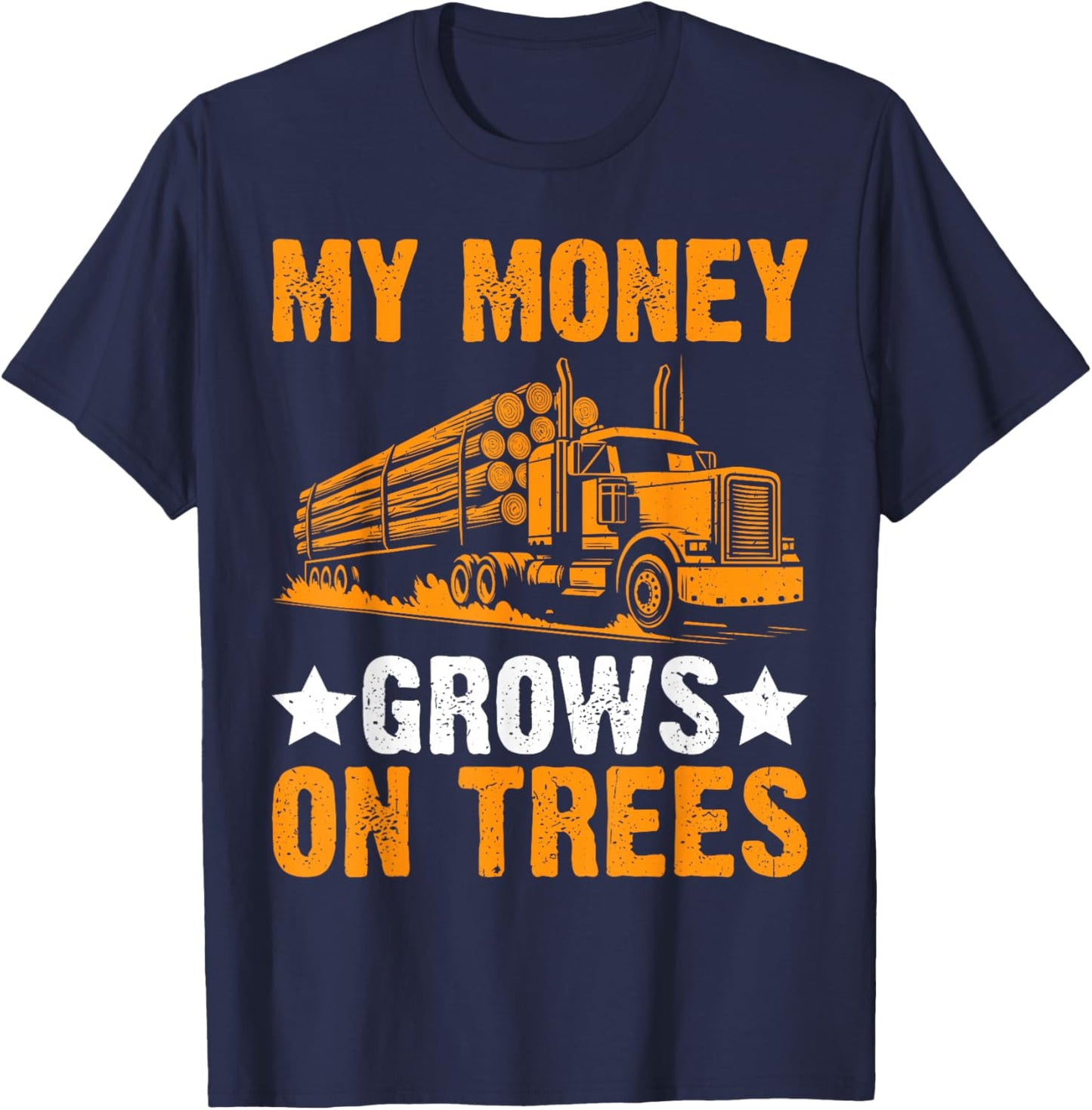 Funny Logging Trucker Gifts Logging Trucker Log Truck Driver T-Shirt - T-Shirt | Navy