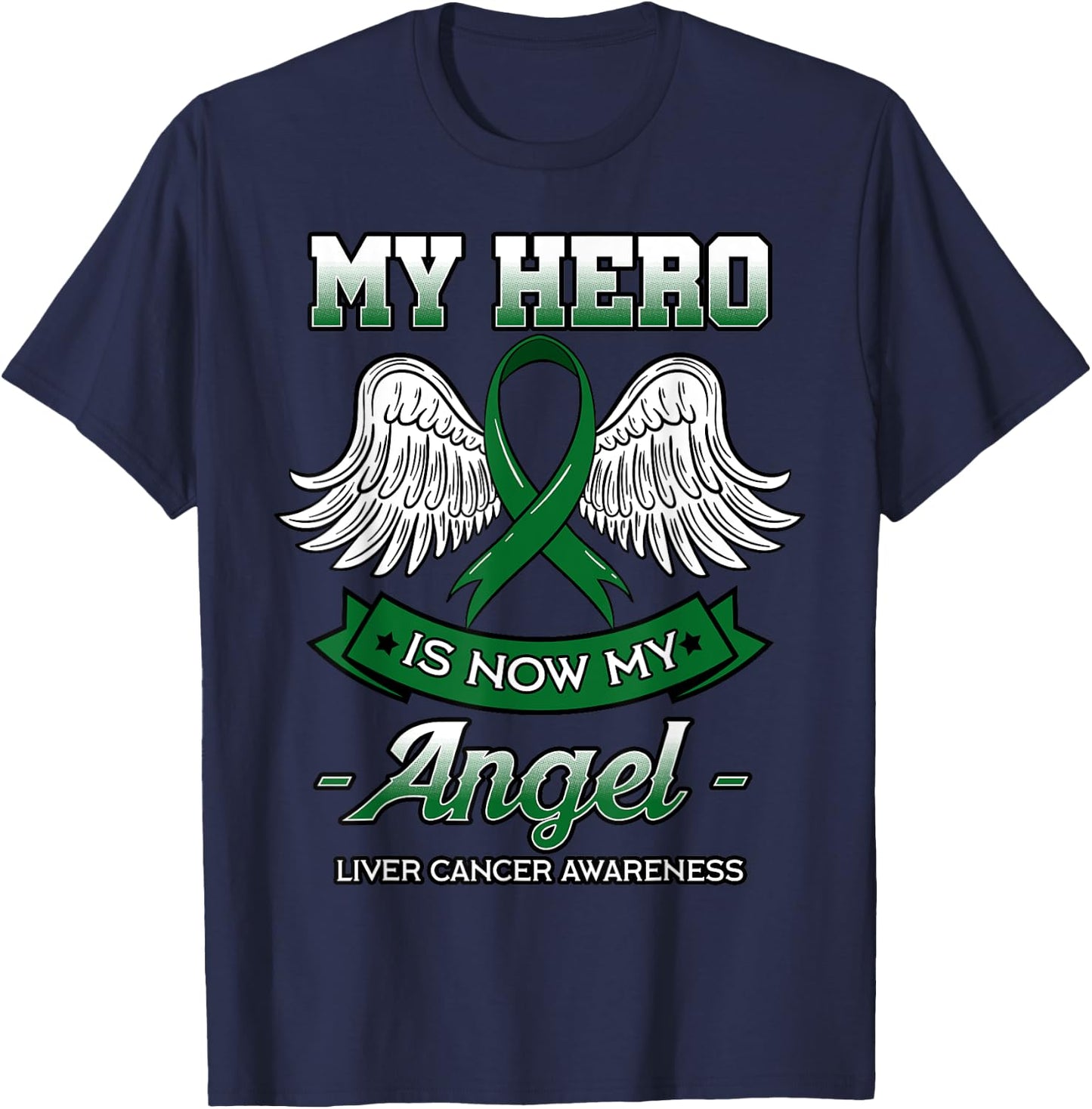 My Hero Is Now My Angel Liver Cancer Jaundice Clouds Green T-Shirt - T-Shirt | Navy