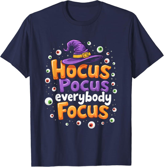 Halloween Witch Hat Teacher Hocus Pocus Everybody Focus Boo T-Shirt - T-Shirt | Navy