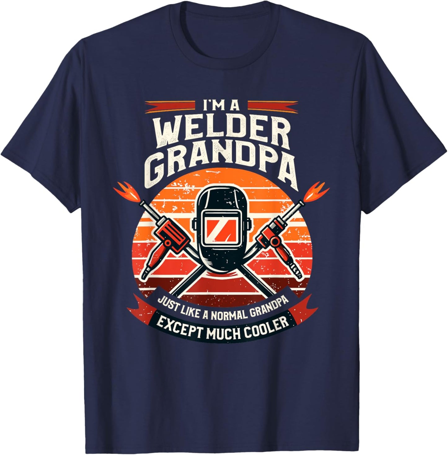 Grandpa Welder Metal Weld Welding Welders Grandfather T-Shirt - T-Shirt | Navy