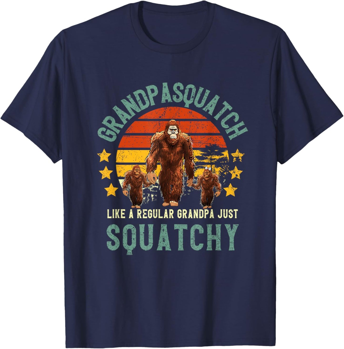 Grandpasquatch Like A Grandpa Just Way More Squatchy Grandpa T-Shirt - T-Shirt | Navy