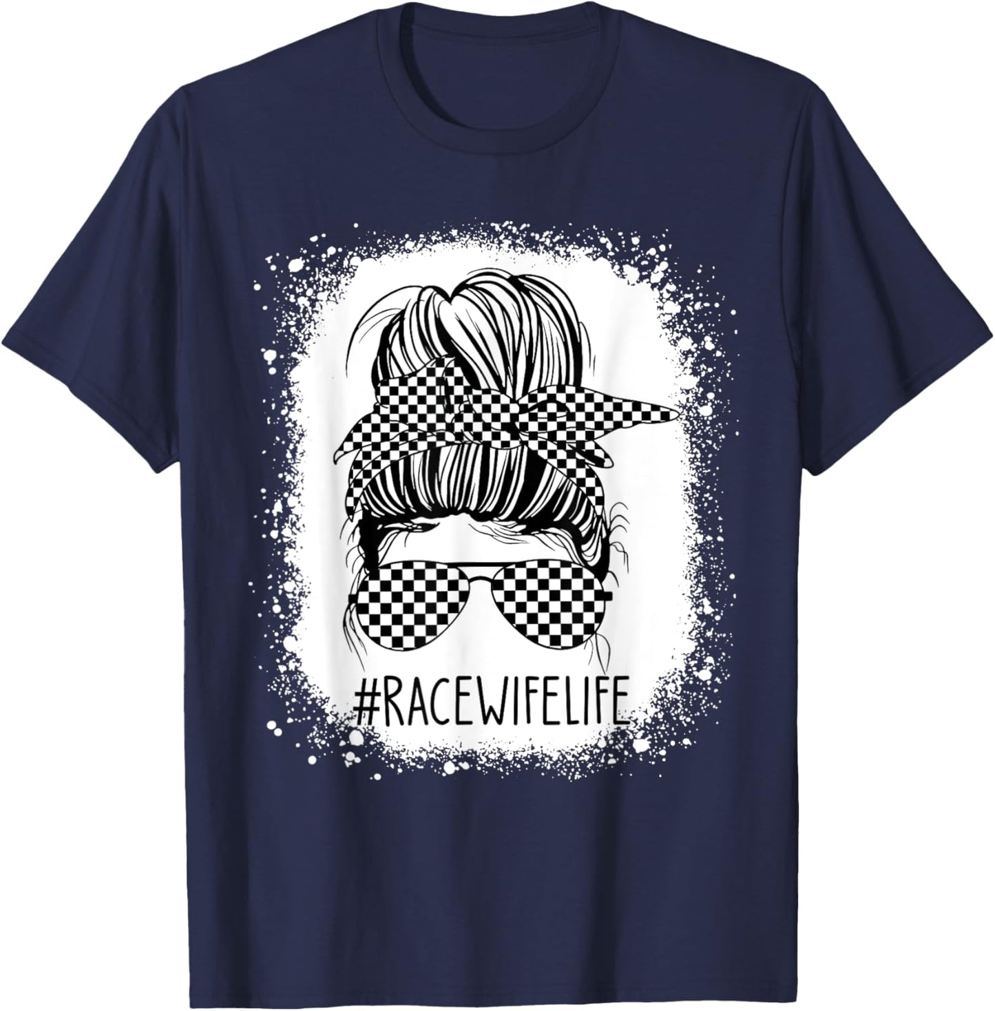 Race Wife Life Messy Bun Bleached Racing Wife Race Checkered T-Shirt - T-Shirt | Navy