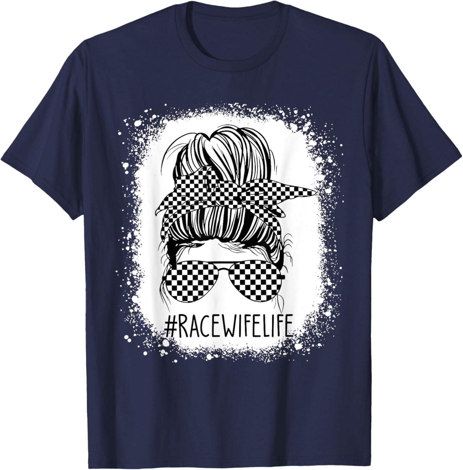 Race Wife Life Messy Bun Bleached Racing Wife Race Checkered T-Shirt - T-Shirt | Navy