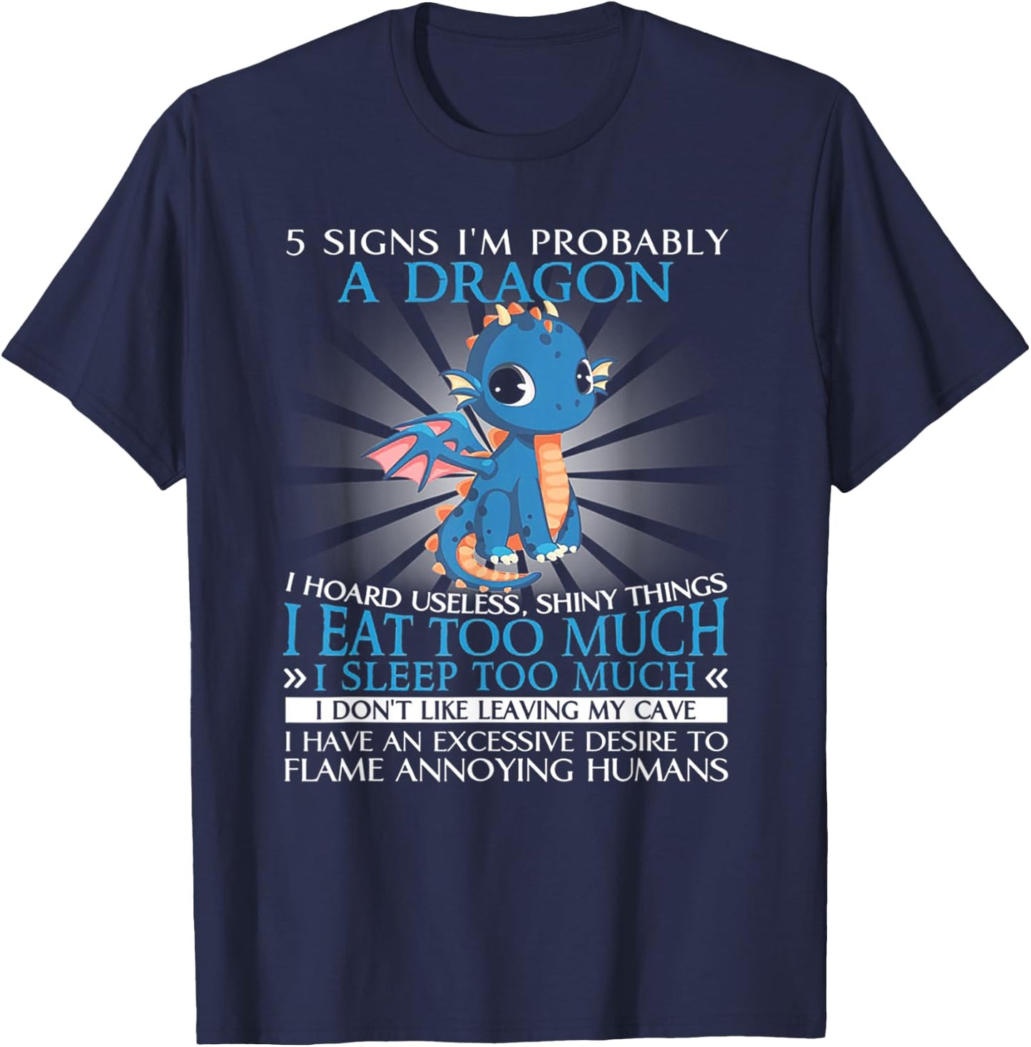 5 Signs I'm Probably A Dragon Funny Gift T-Shirt - T-Shirt | Navy