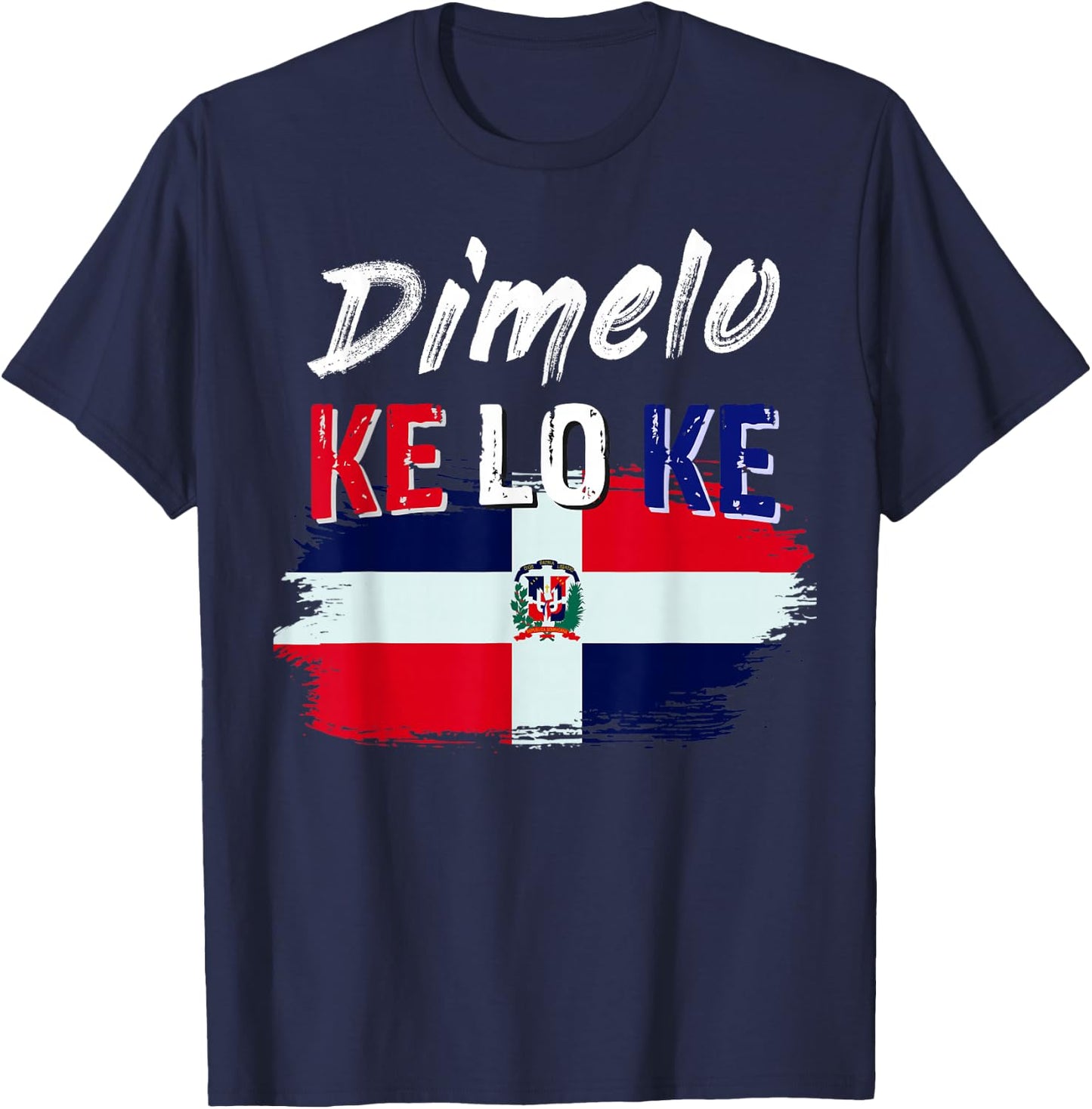 Dimelo Ke Lo Ke Dominican Republic Flag Small T-Shirt - T-Shirt | Navy