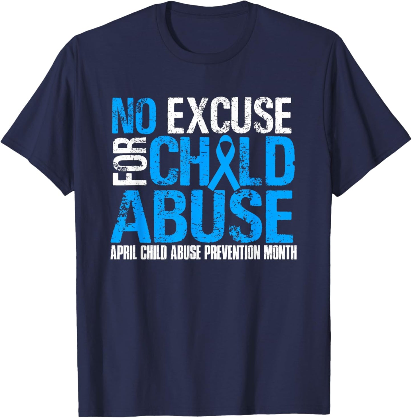 No Excuse For Child Abuse | Child Abuse Awareness Month T-Shirt - T-Shirt | Navy