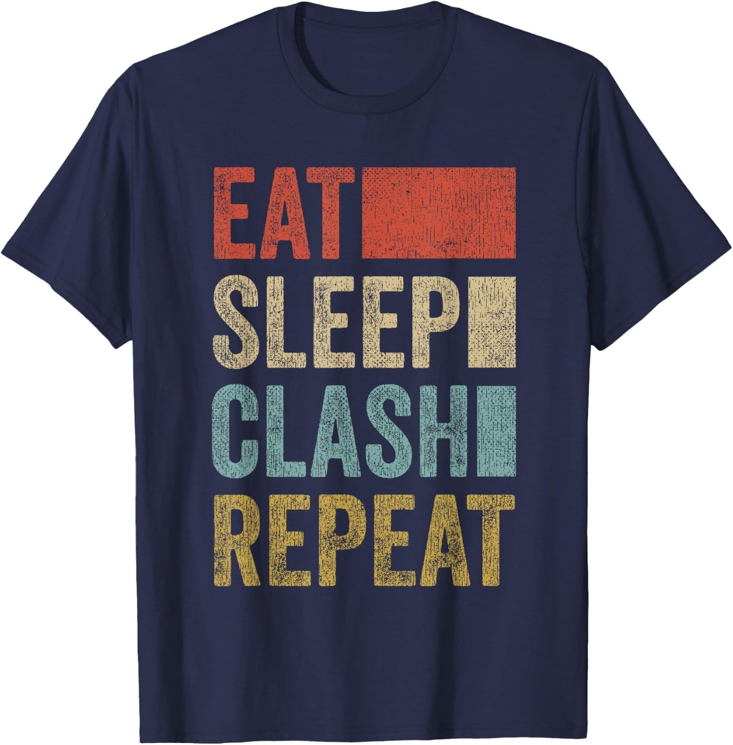 Eat Sleep Clash Repeat Vintage Gaming Clan Retro Clash T-Shirt - T-Shirt | Navy