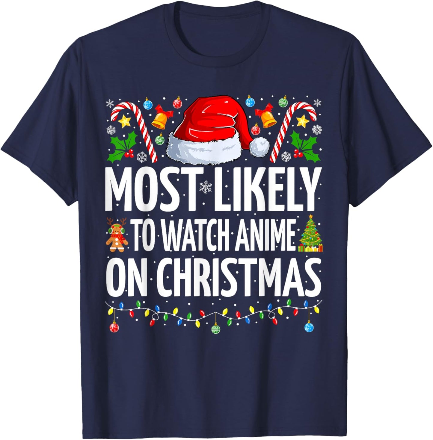 Most Likely To Watch Anime On Christmas Cool Anime Christmas T-Shirt - T-Shirt | Navy