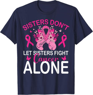 Sisters Don't Let Sisters Fight Breast Cancer Alone Gloves T-Shirt - T-Shirt | Navy