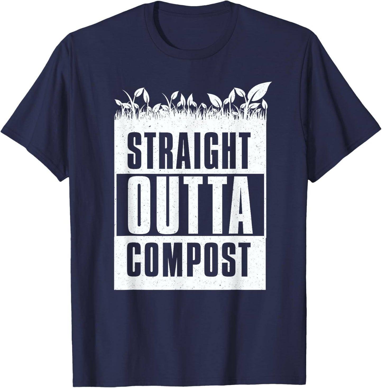 Straight Outta Compost Gardening T-Shirt - T-Shirt | Navy