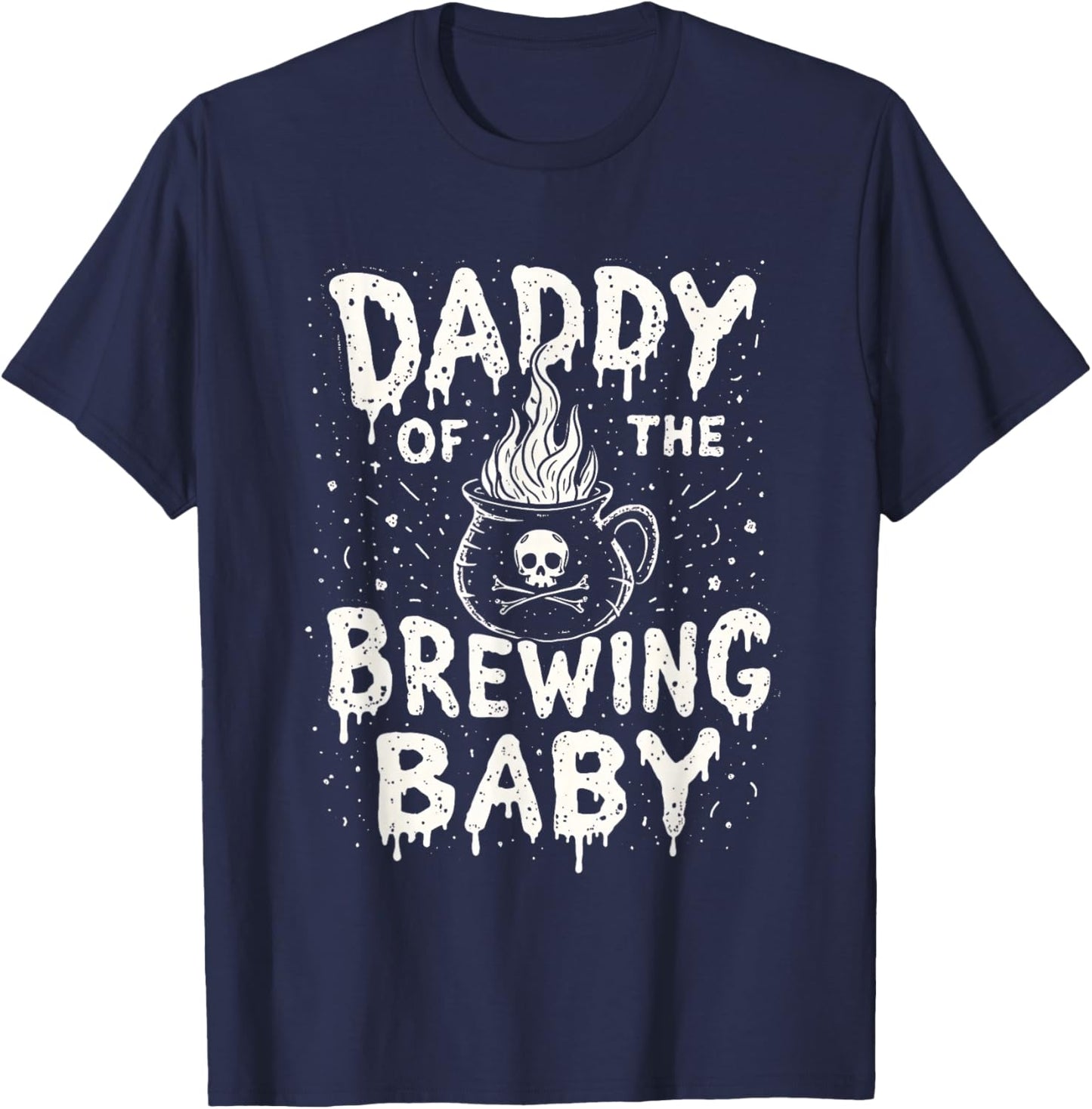 Daddy of the Brewing Baby Halloween Pregnancy Party Costume T-Shirt - T-Shirt | Navy