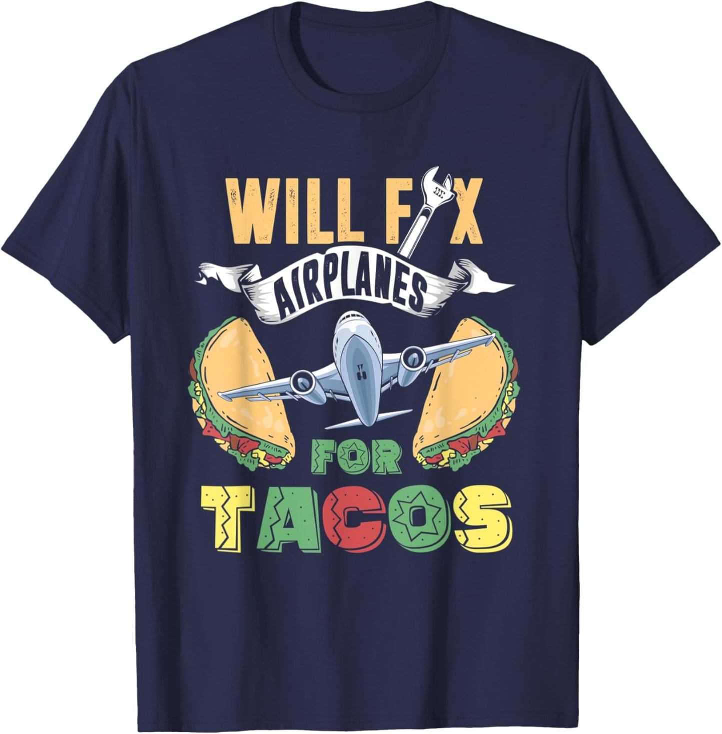 Aircraft Mechanic Shirt Funny Fix Airplanes Taco Lover Gift T-Shirt - T-Shirt | Navy