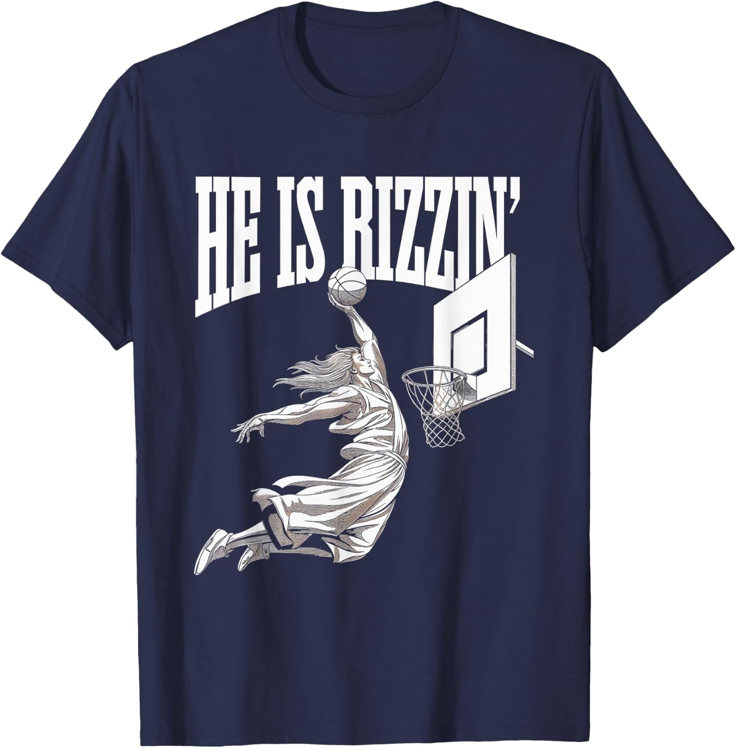 He Is Rizzin Basketball Jesus Dunk Memes Humor T-Shirt - T-Shirt | Navy