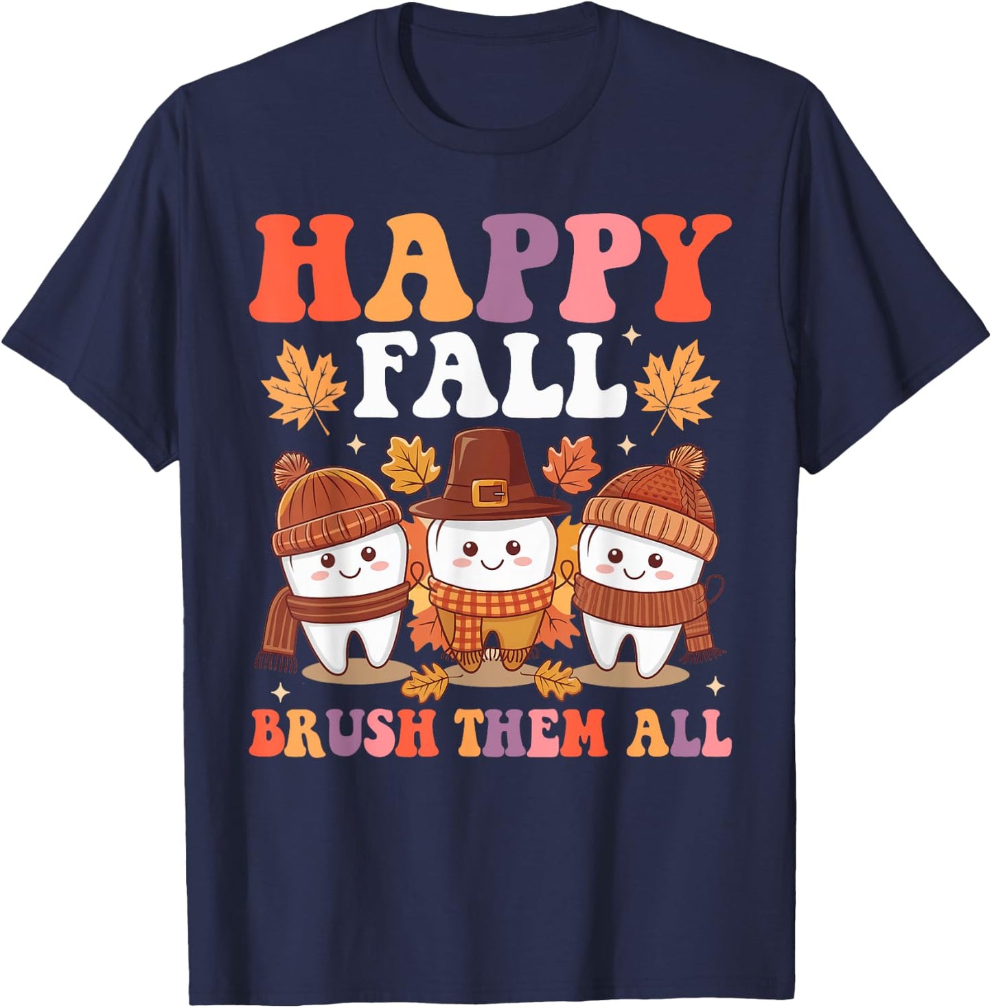 Happy Fall Brush Them All Teeth Thanksgiving Dental Dentist T-Shirt - T-Shirt | Navy