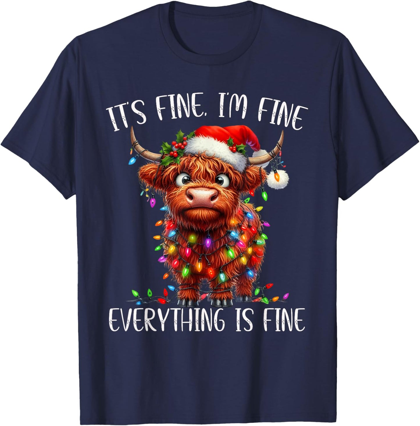 It's Fine I'm Fine Everything is Fine Christmas Highland Cow T-Shirt - T-Shirt | Navy