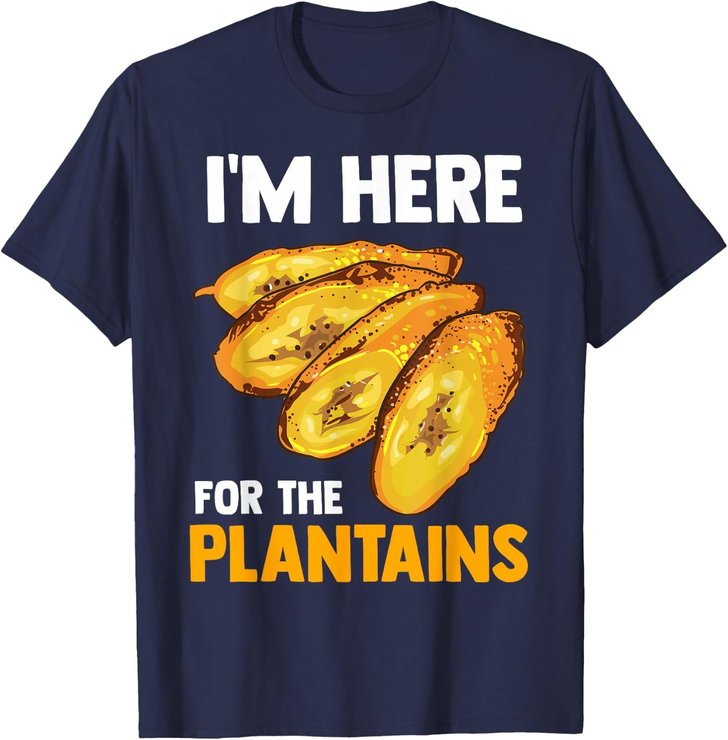 Fried Plantains Cooked Banana Fruit Foodie Funny Gift T-Shirt - T-Shirt | Navy
