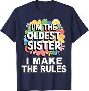I'm the oldest sister I make the rules T-Shirt - T-Shirt | Navy
