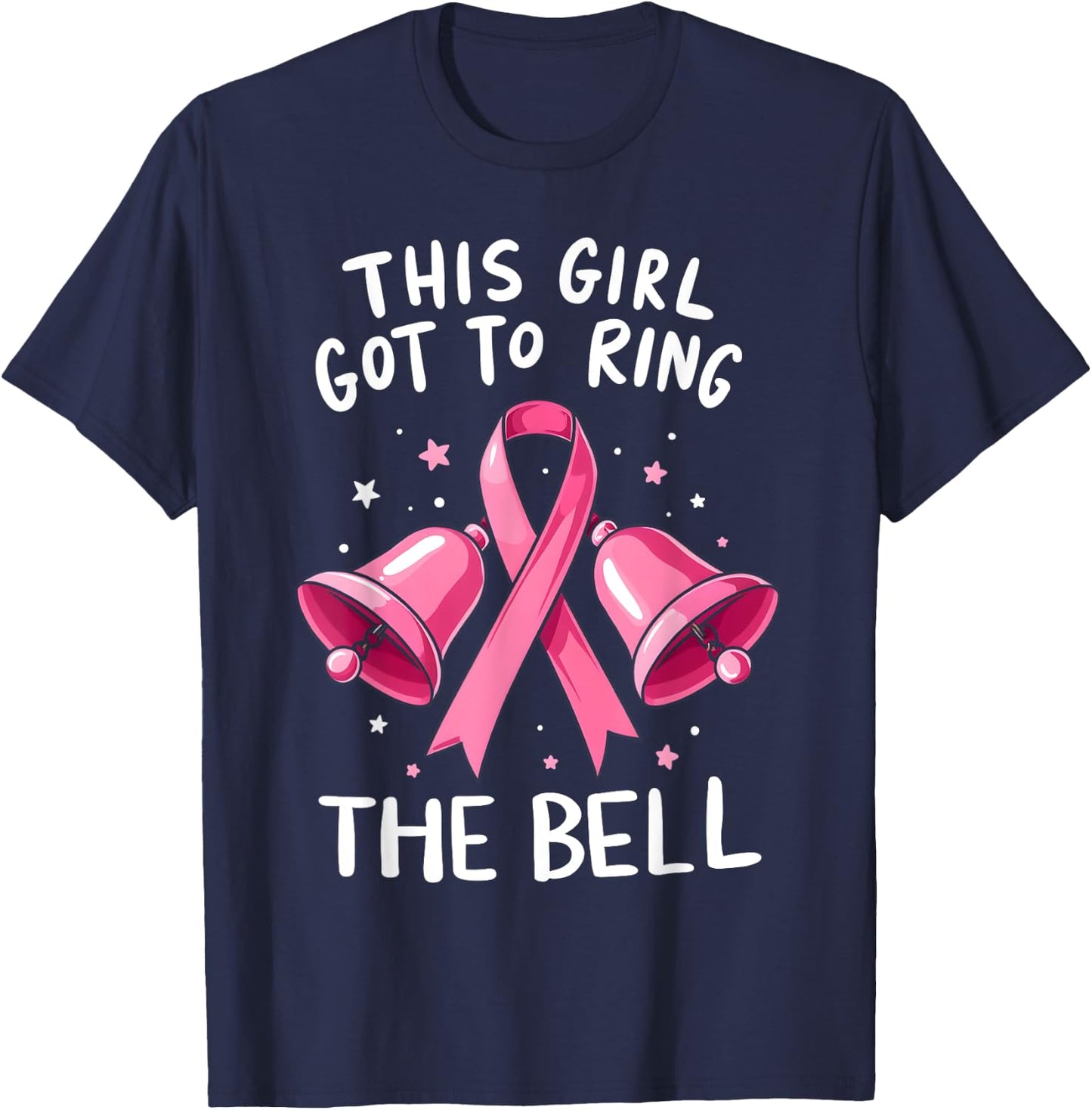 This Girl Got to Ring the Bell Breast Cancer Awareness Women T-Shirt - T-Shirt | Navy