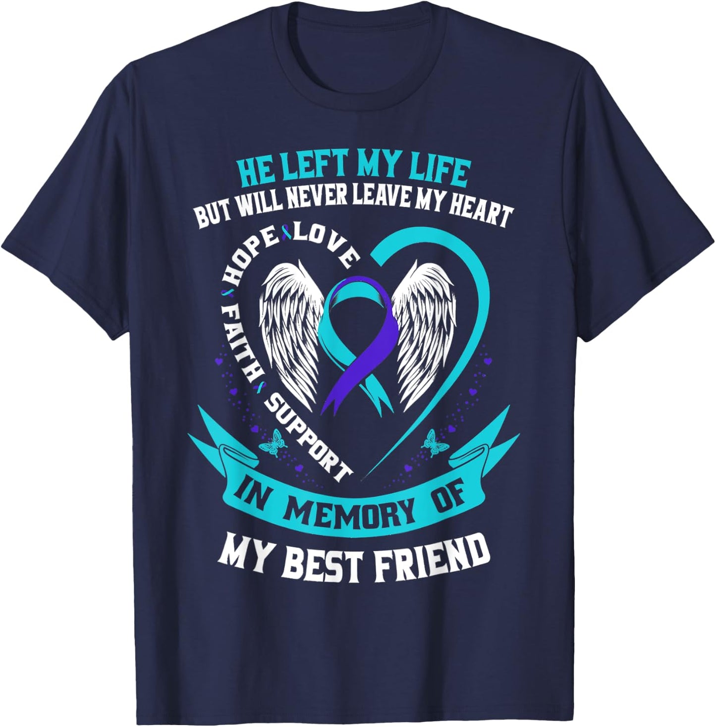 Loss In Memory of my Best Friend Suicide Awareness Graphic T-Shirt - T-Shirt | Navy