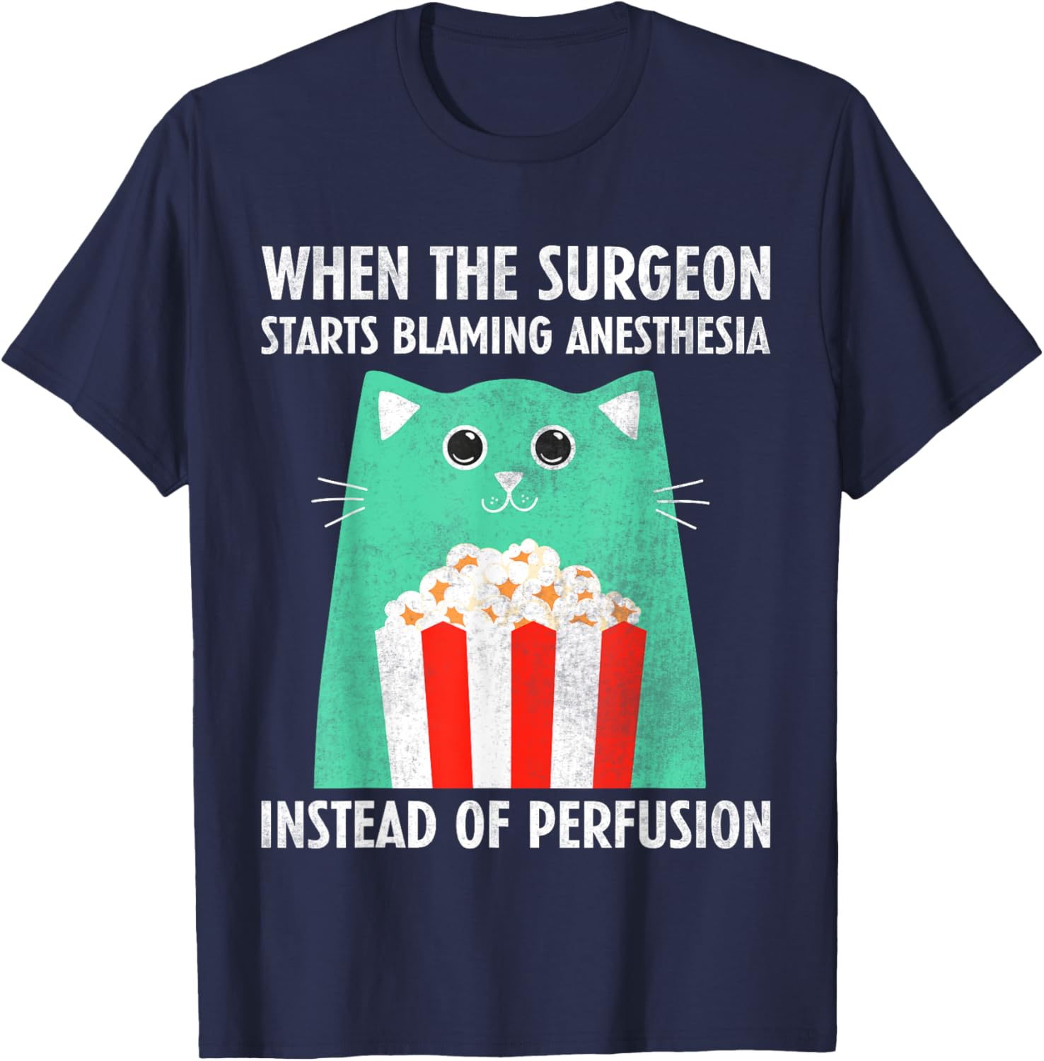 Perfusiologist - Funny Perfusionist T-Shirt - T-Shirt | Navy