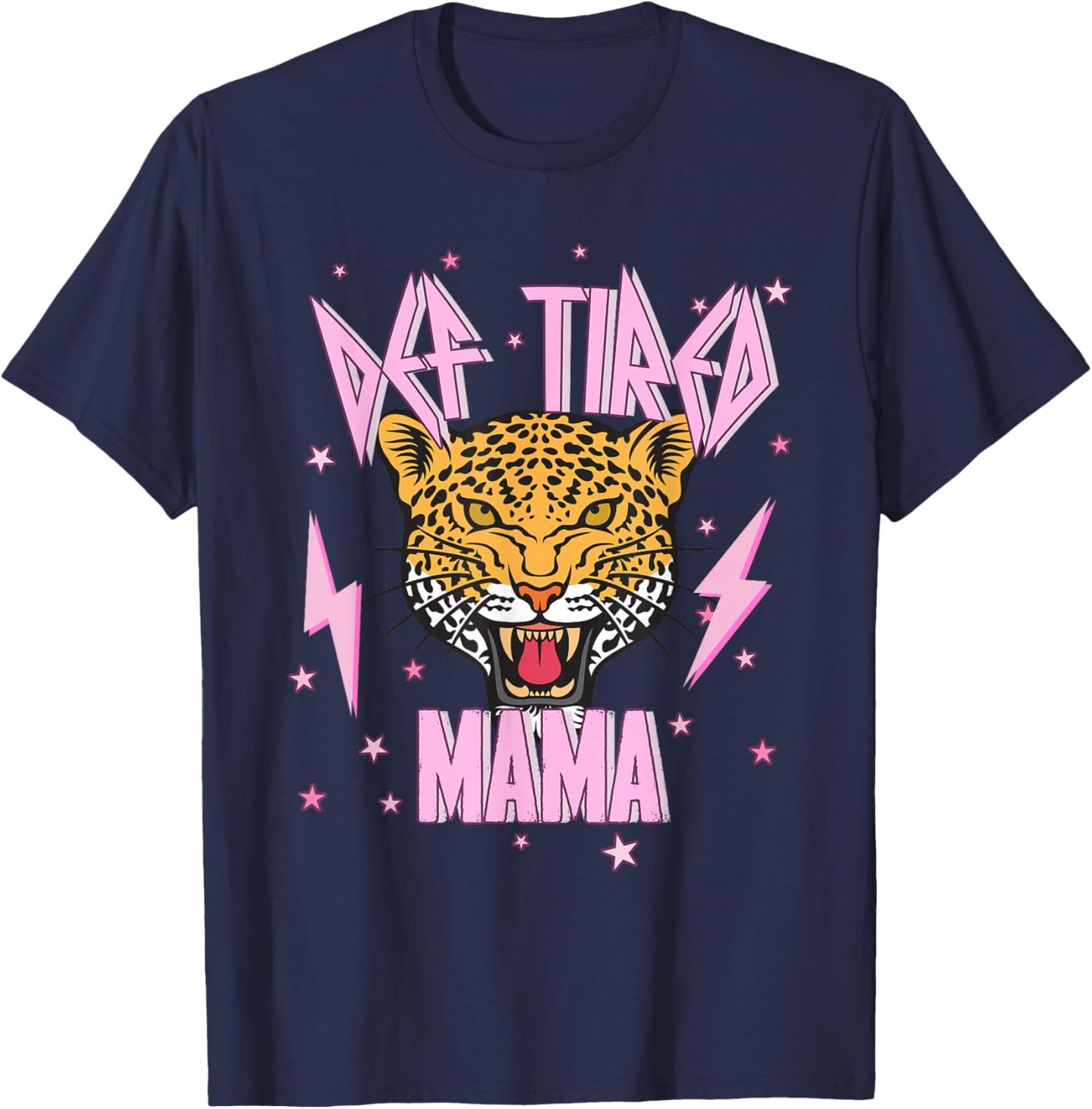 Def Tired Mama, Cheetah Leopard Lightning Bolt, Mama Tiger T-Shirt - T-Shirt | Navy