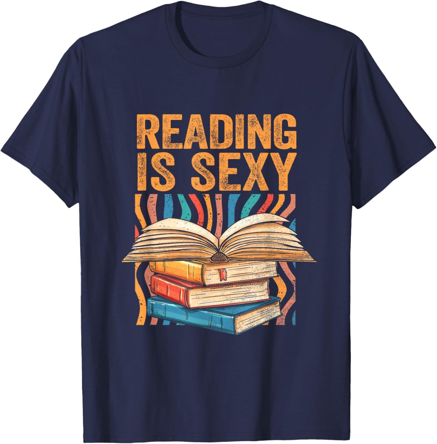 Reading Is Sexy Loves To Read Books Bibliophile Bookworm T-Shirt - T-Shirt | Navy