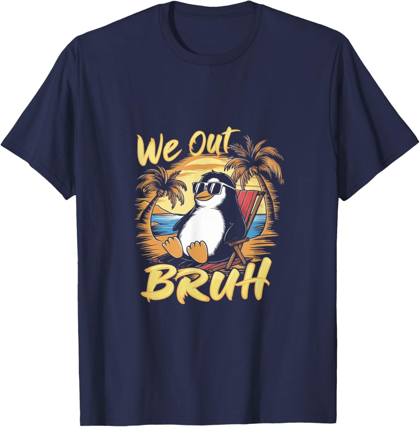 Bruh We Out teachers Cool Penguin Happy End OF School year Women T-Shirt - T-Shirt | Navy