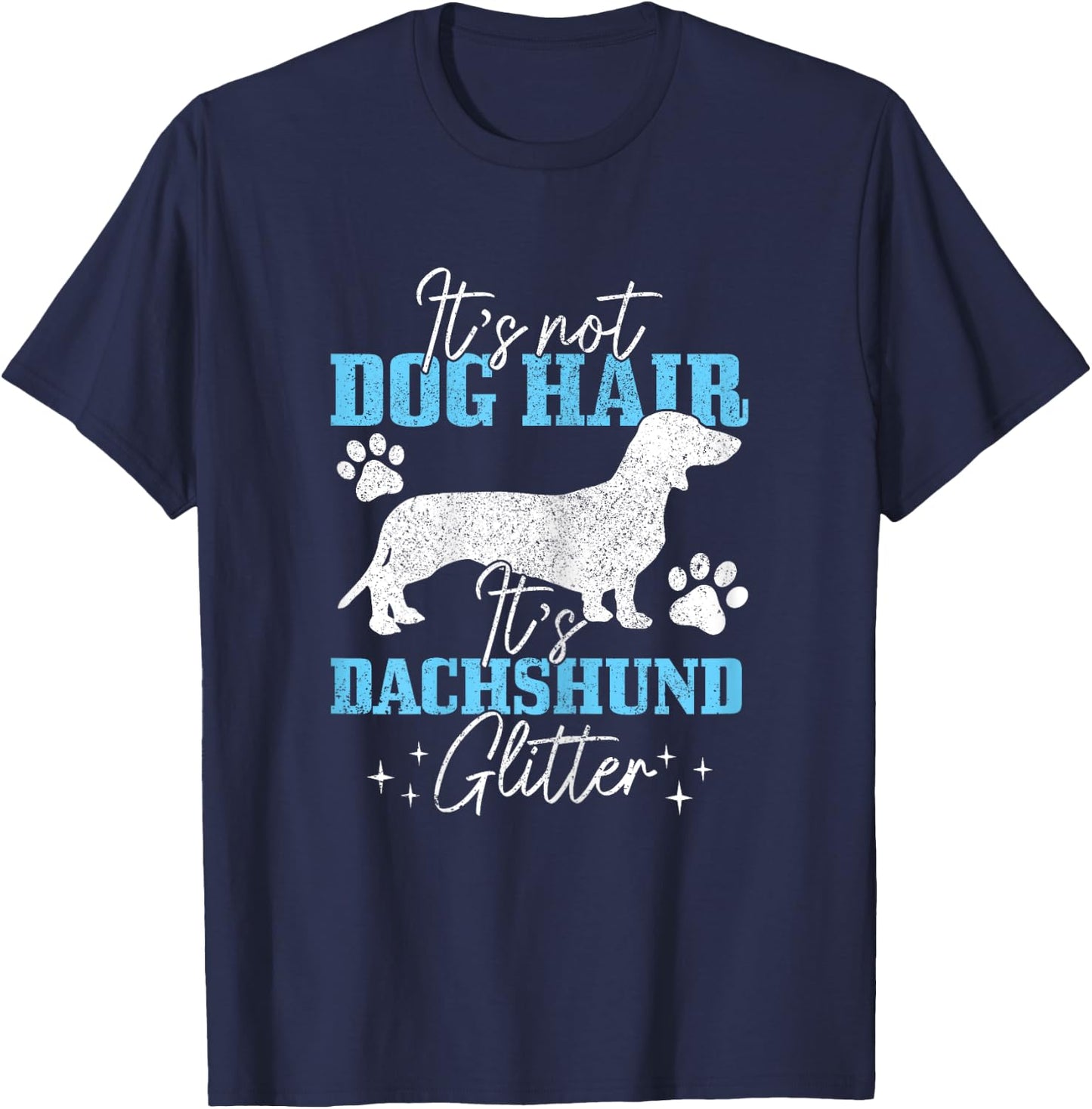 It's Not Dog Hair Dachshund Glitter Funny Wiener Dog Doxie T-Shirt - T-Shirt | Navy