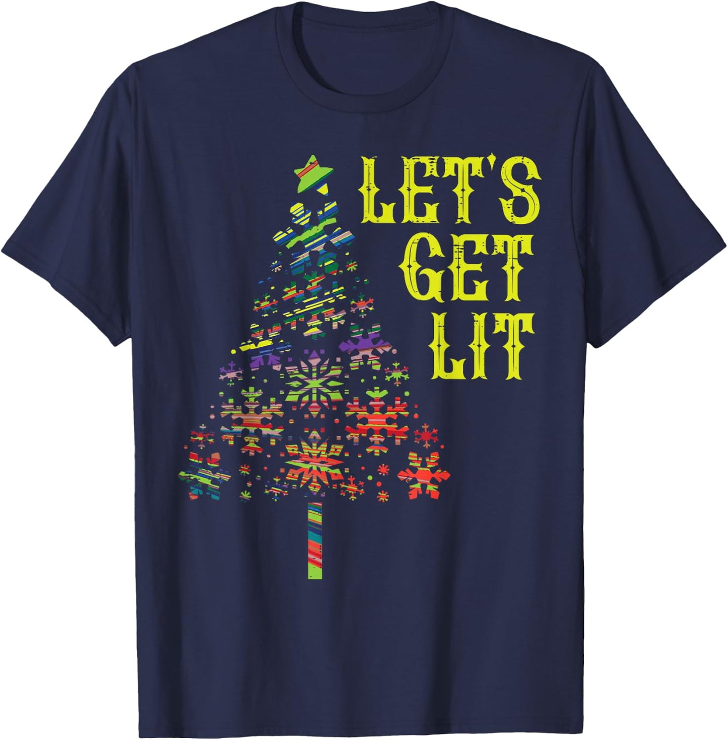 Lets Get Lit Christmas Tree Funny Xmas Holiday Men Women T-Shirt - T-Shirt | Navy