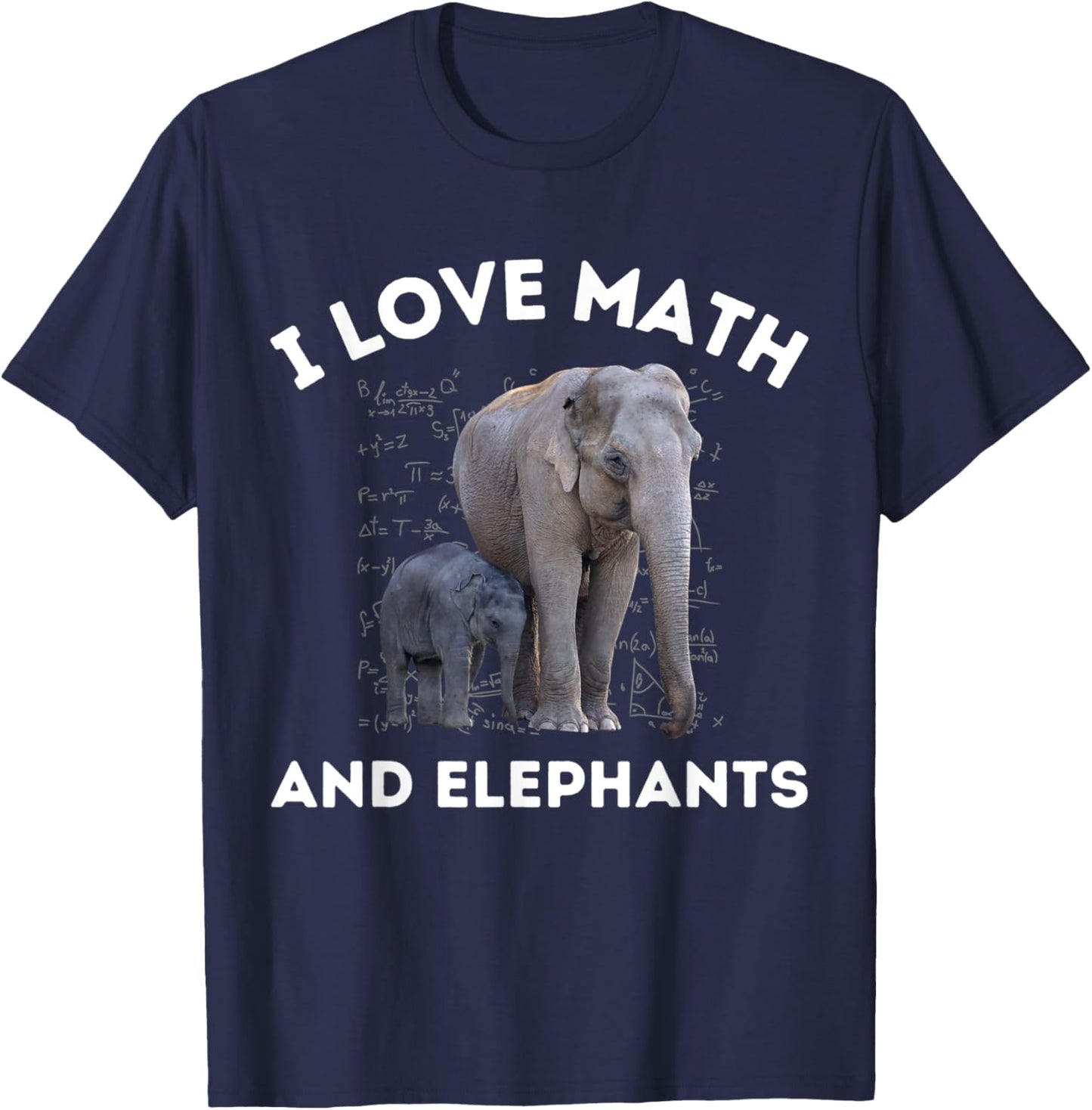 I Love Math and Elephants Elephant Lover Algebra Teacher T-Shirt - T-Shirt | Navy