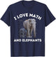 I Love Math and Elephants Elephant Lover Algebra Teacher T-Shirt - T-Shirt | Navy