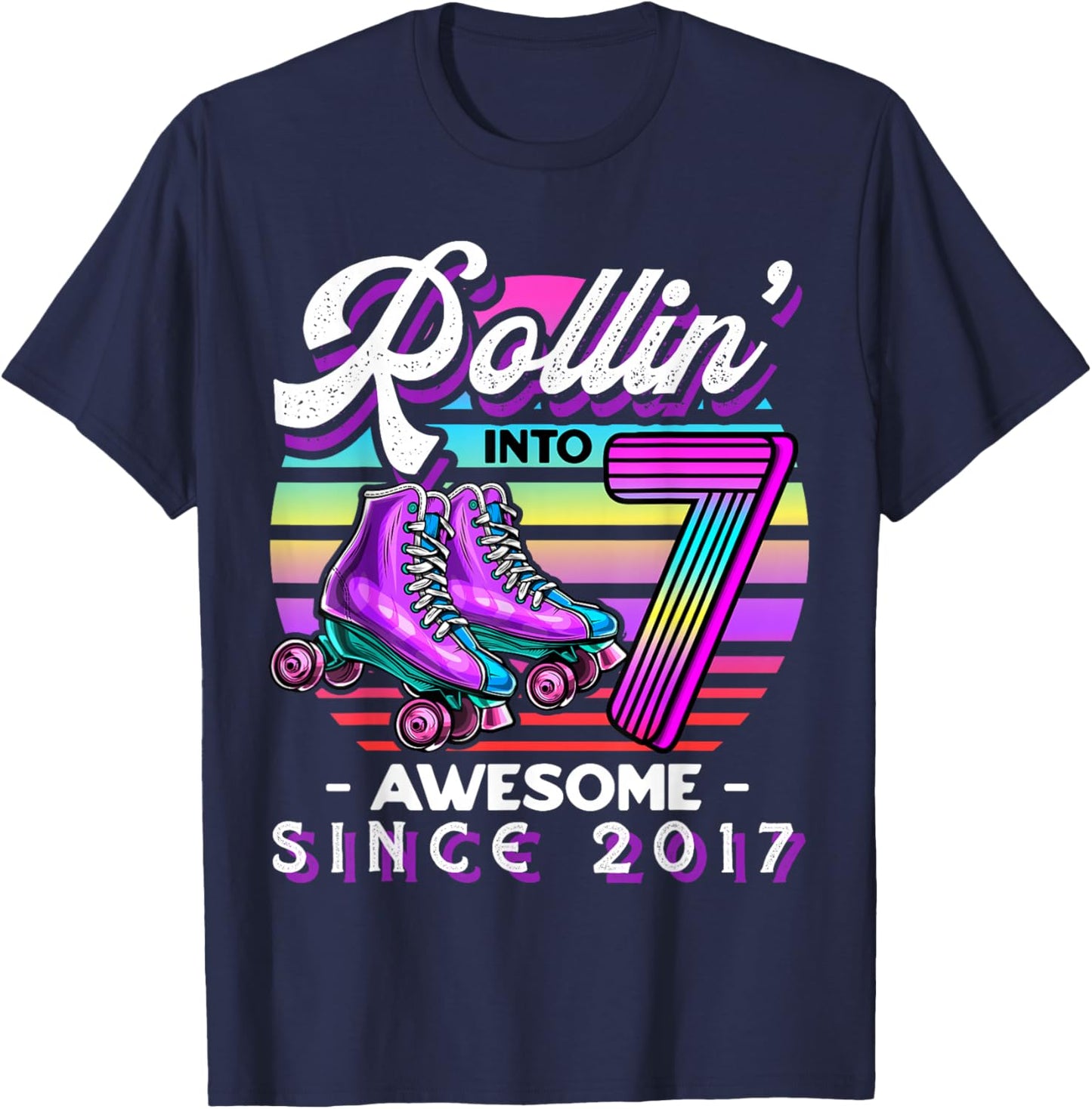 Roller Skating 7th Birthday Girls Rollin into 7 Awesome 2017 T-Shirt - T-Shirt | Navy