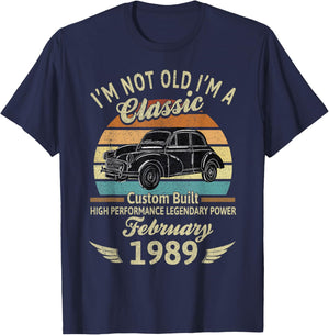 I'm Not Old Im A Classic Born In February 1989 Car Birthday T-Shirt - T-Shirt | Navy