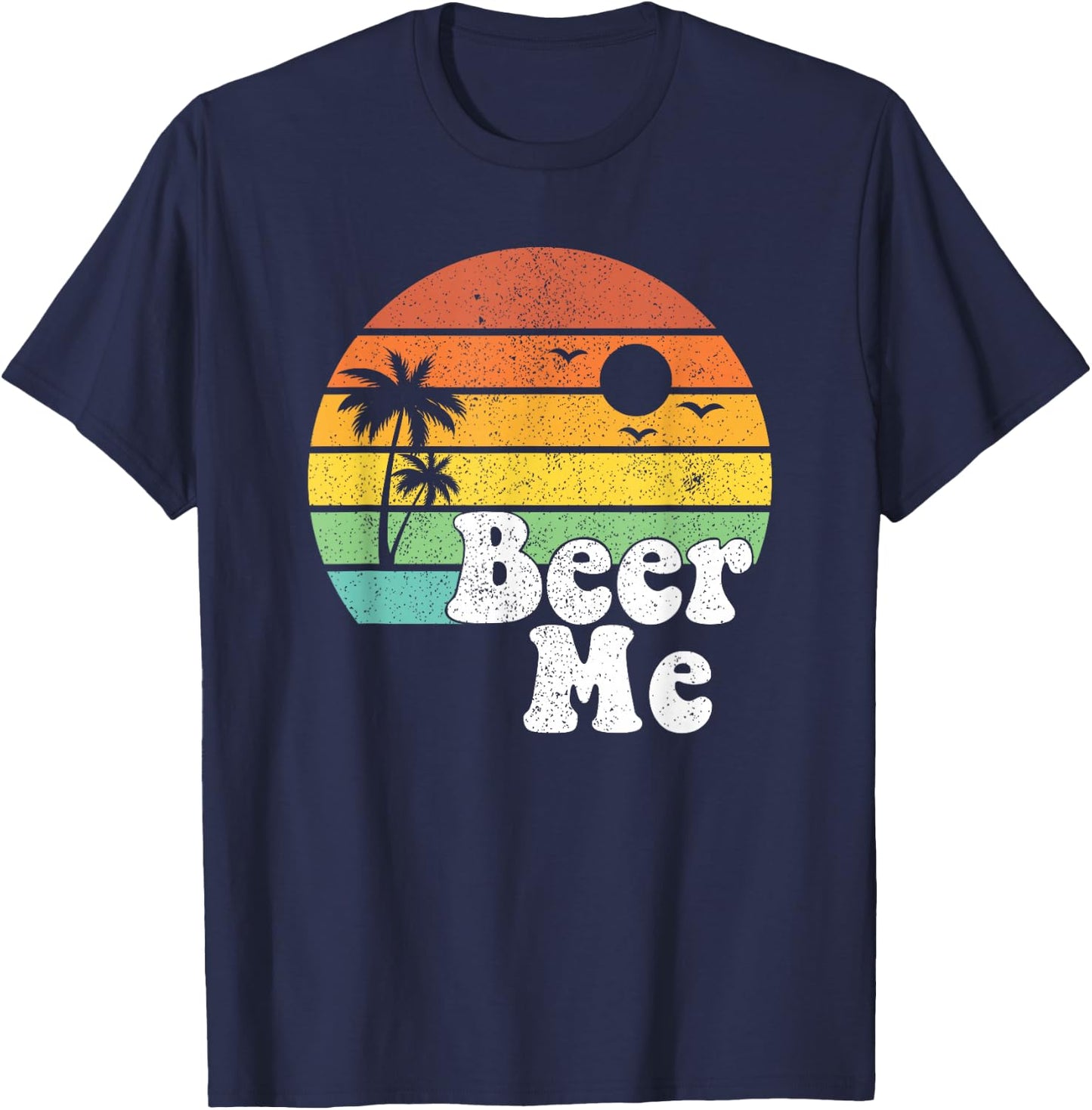 Funny Beer Me Retro California Beach Summer Sun Vintage Gift T-Shirt - T-Shirt | Navy