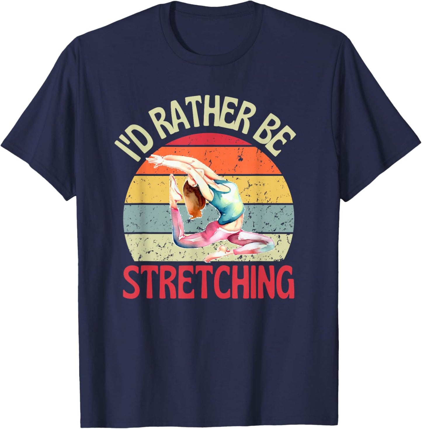 I'd Rather Be Stretching Retro Yoga Flexible T-Shirt - T-Shirt | Navy