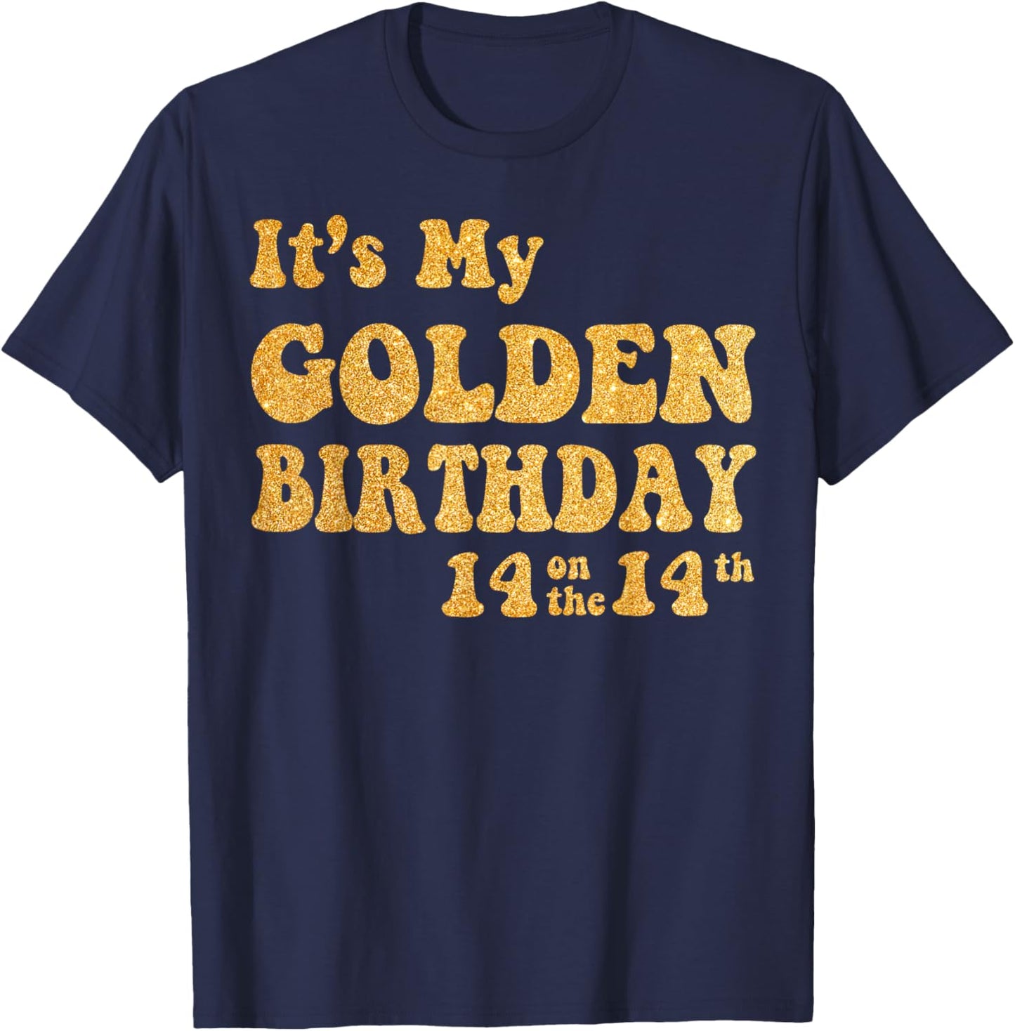 It's My 14th Golden Birthday 14 Year Old Bday Kids Groovy T-Shirt - T-Shirt | Navy