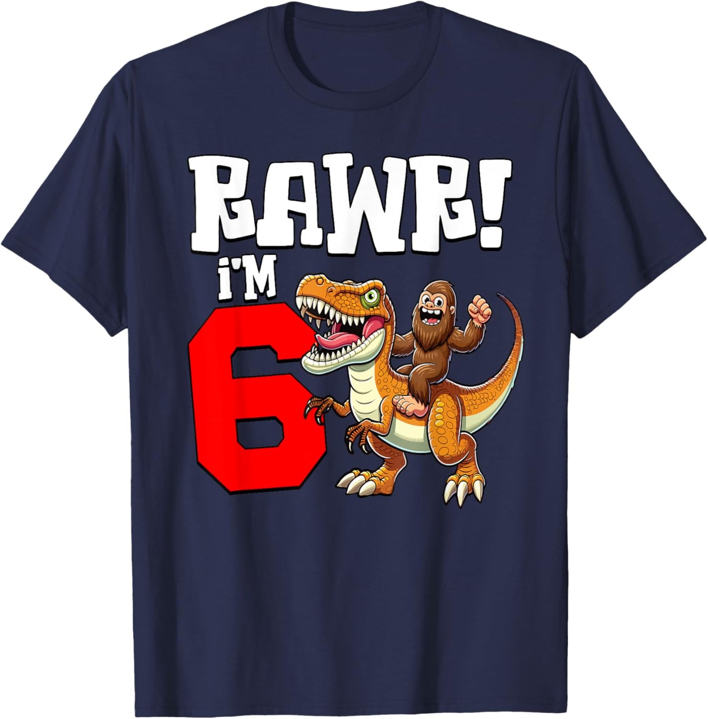6 Years Old Bigfoot Dinosaur T-Rex Boys Kids 6th Birthday T-Shirt - T-Shirt | Navy