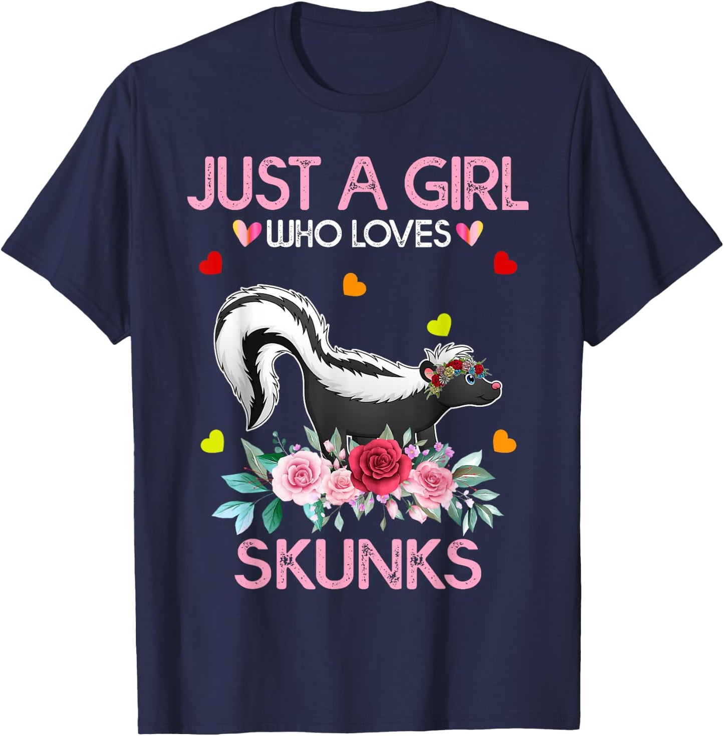 Skunk Grils Gift Just A Girl Who Loves Skunks T-Shirt - T-Shirt | Navy