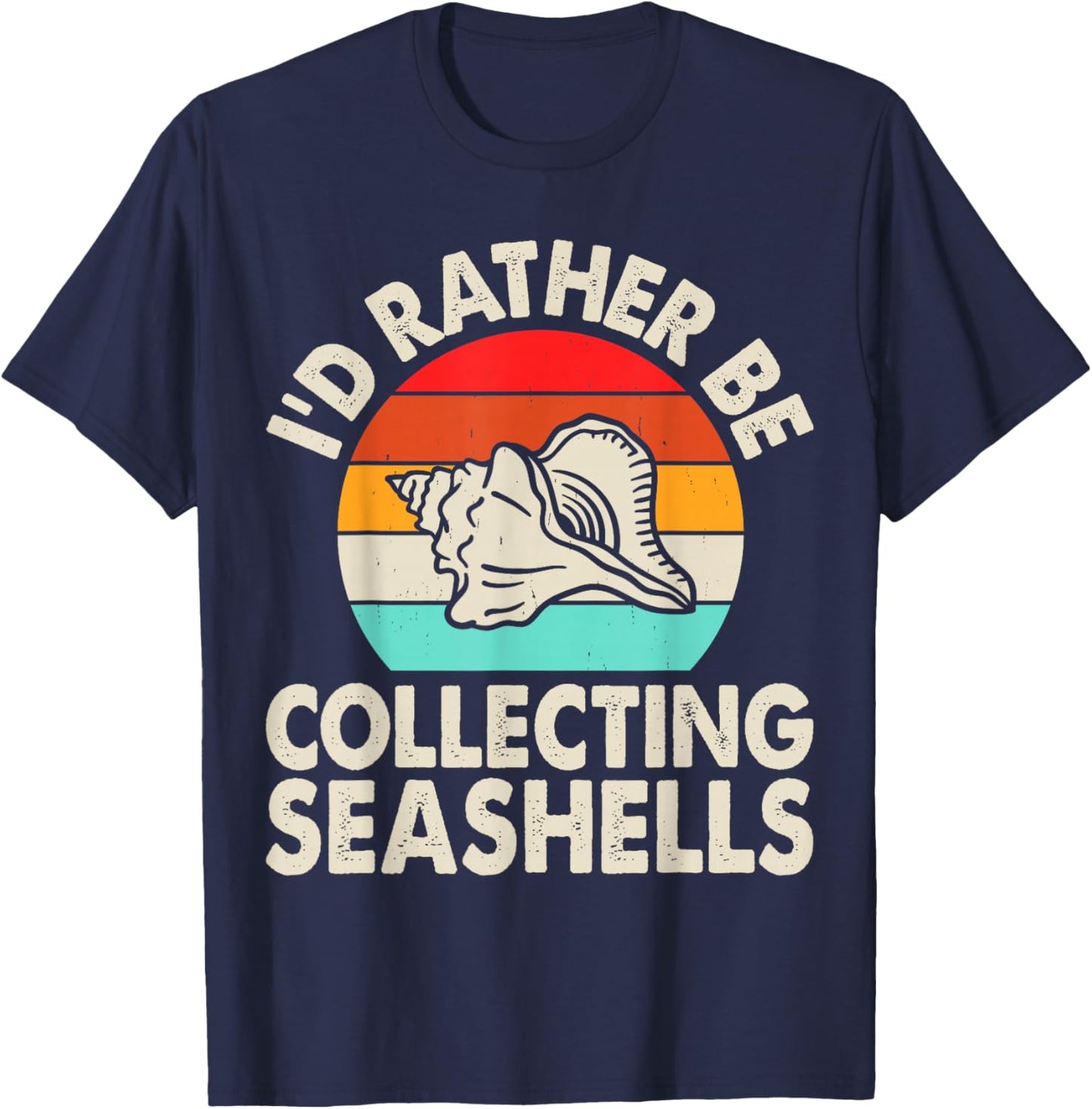 I'd Rather Be Collecting Seashells T-Shirt - T-Shirt | Navy
